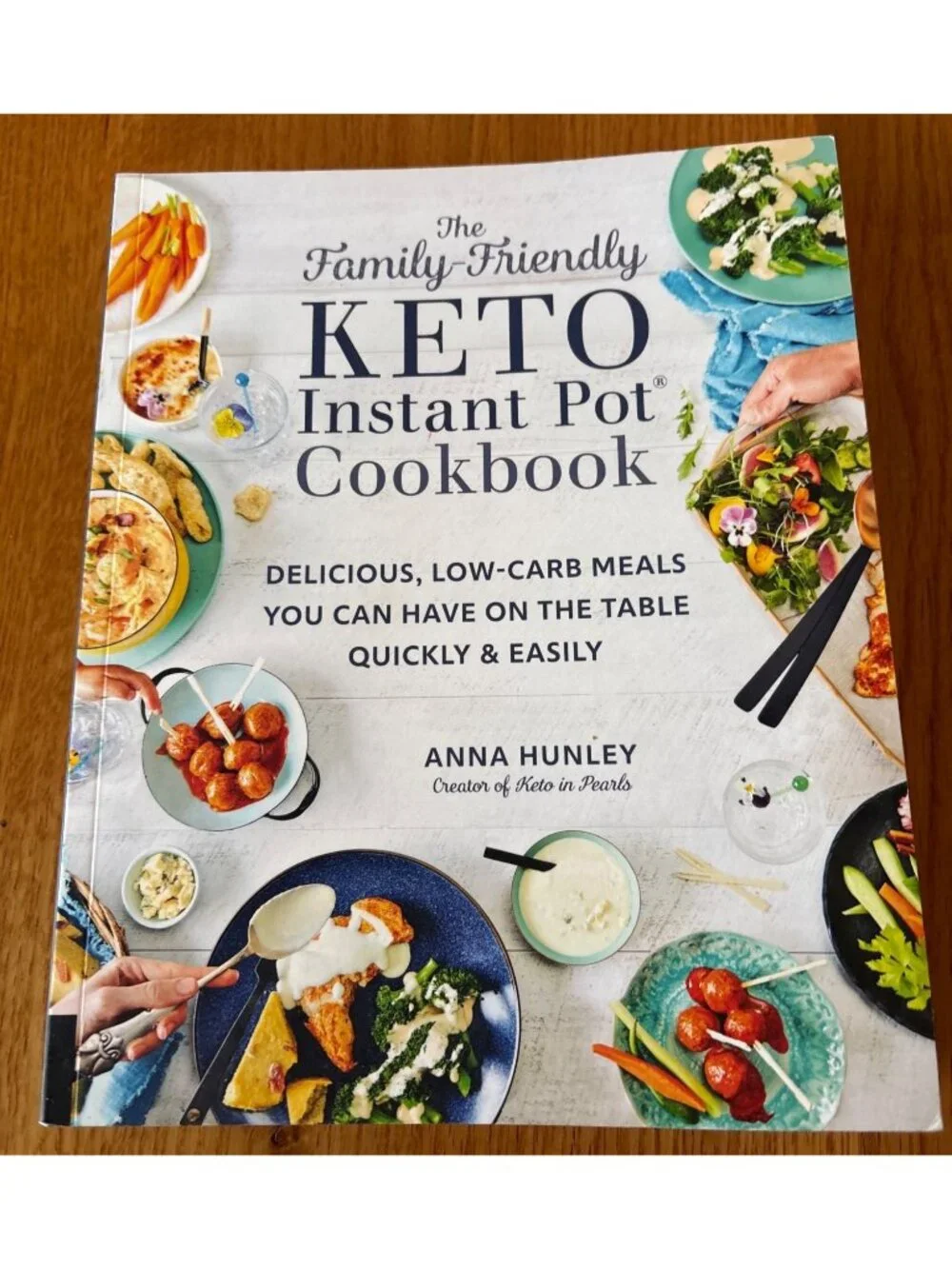 The Family-Friendly Keto Instant Pot Cookbook: Delicious Low-Carb Easy Meals Fas